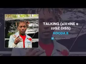 Kooda B - Talking (6IX9INE & 22Gz Diss)
